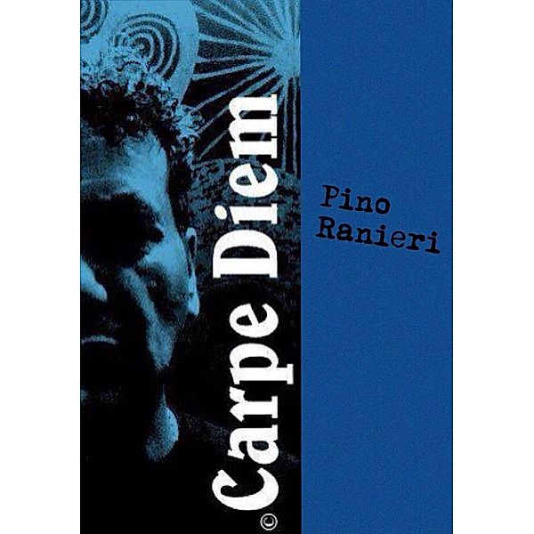 Carpe Diem, Pino Ranieri