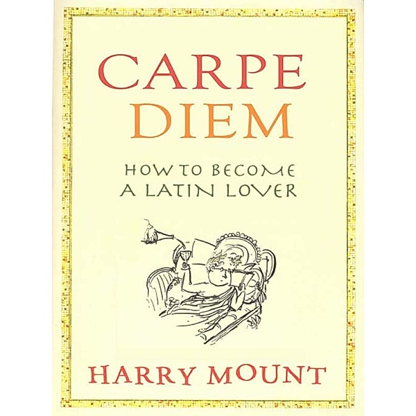 Carpe Diem, Harry Mount