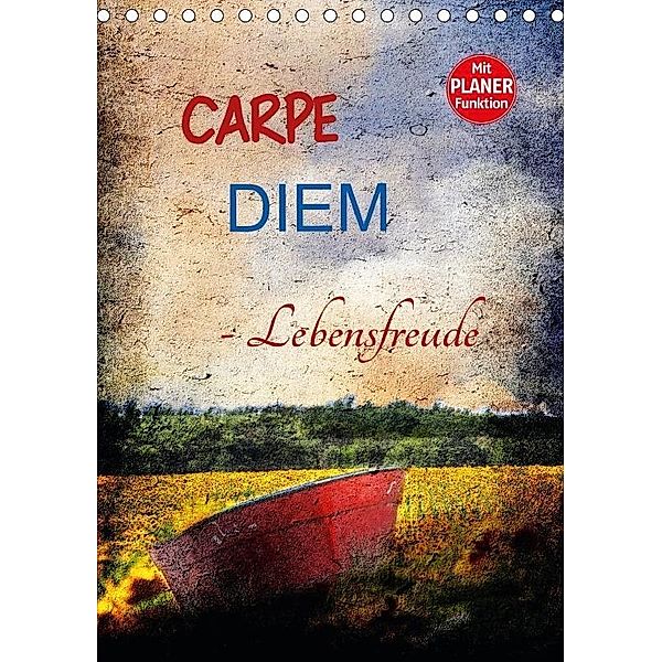 Carpe diem - Lebensfreude (Tischkalender 2017 DIN A5 hoch), Anette Jäger