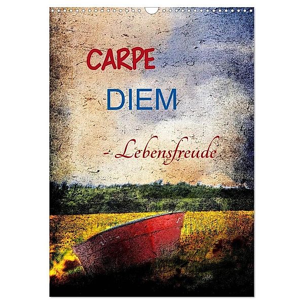 Carpe diem- Lebensfreude (Wandkalender 2024 DIN A3 hoch), CALVENDO Monatskalender, Anette/Thomas Jäger