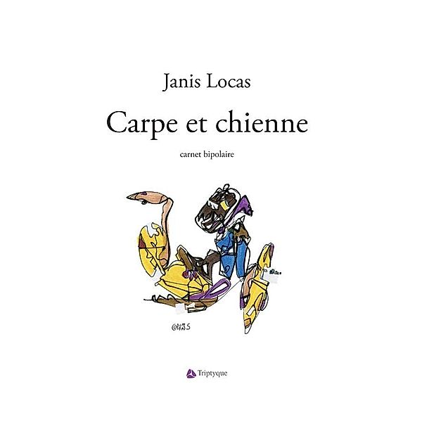 Carpe et chienne, Locas Janis Locas