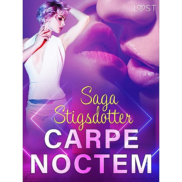 Carpe noctem - erotisk novell, Saga Stigsdotter