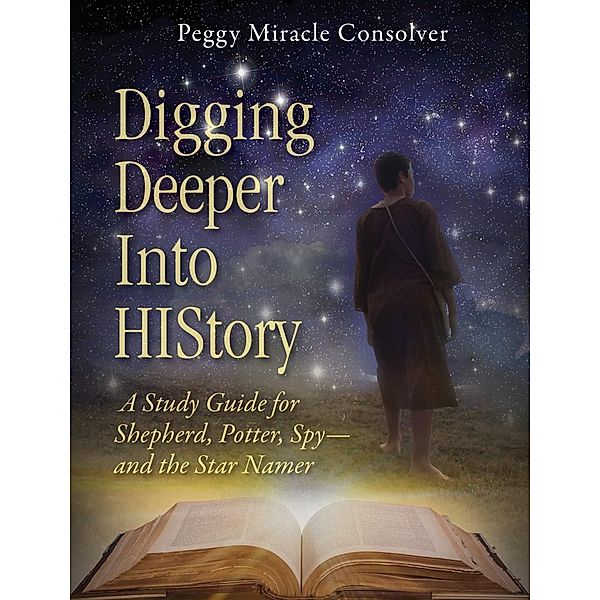 Carpenter's Son Publishing: Digging Deeper Into History, Peggy Miracle Consolver