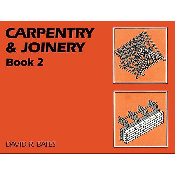 Carpentry and Joinery Book 2, David Bates