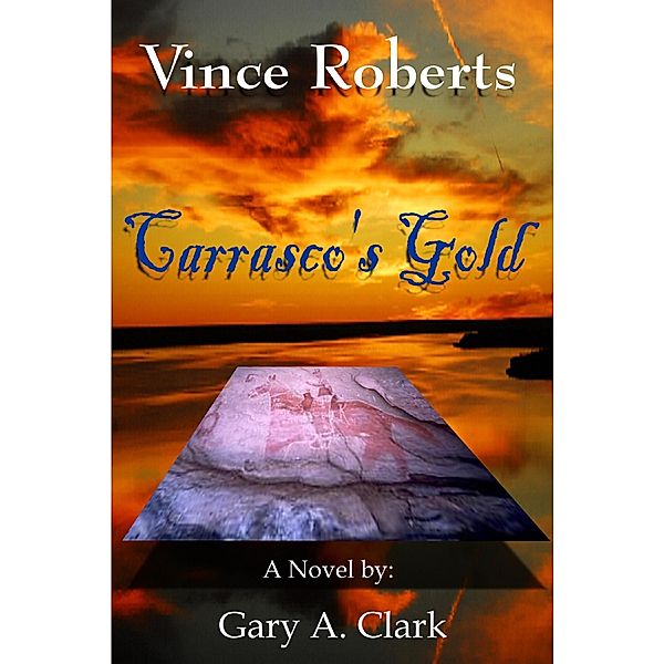 Carrasco's Gold / G. Allen Clark, G. Allen Clark