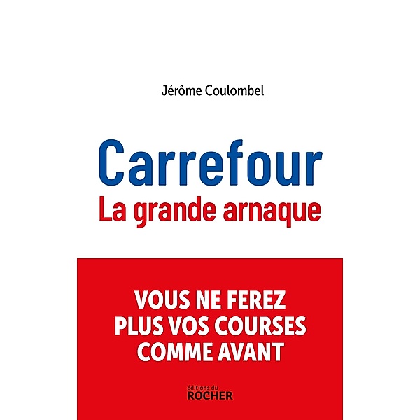 Carrefour, la grande arnaque, Jérôme Coulombel