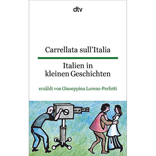Carrellata sull'Italia. Italien in kleinen Geschichten, Giuseppina Lorenz-Perfetti