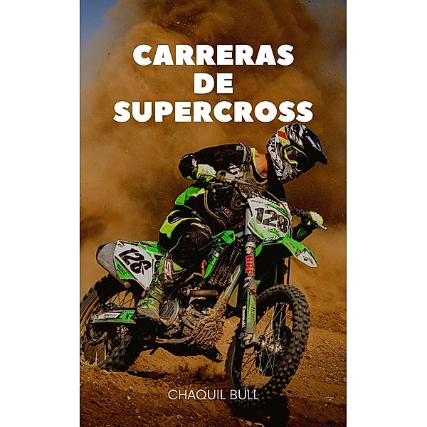 Carreras de supercross, Chaquil Bull