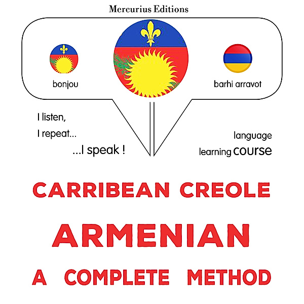 Carribean Creole - Armenian : a complete method, James Gardner