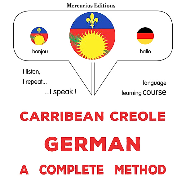Carribean Creole - German : a complete method, James Gardner