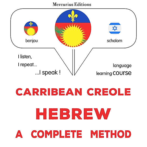 Carribean Creole - Hebrew : a complete method, James Gardner