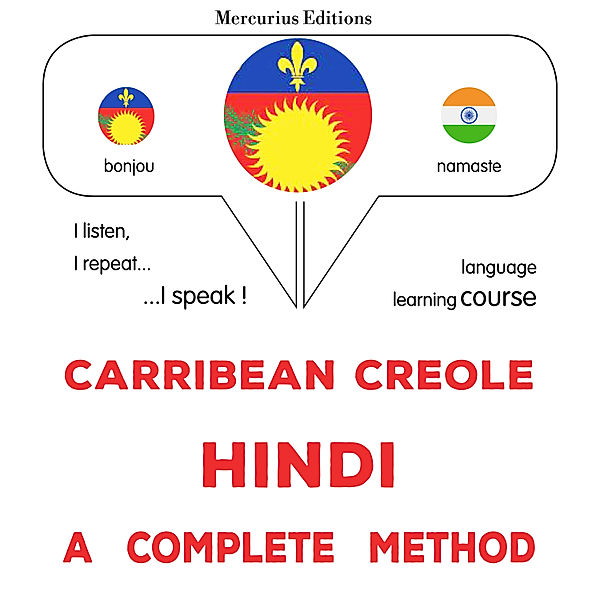 Carribean Creole - Hindi : a complete method, James Gardner