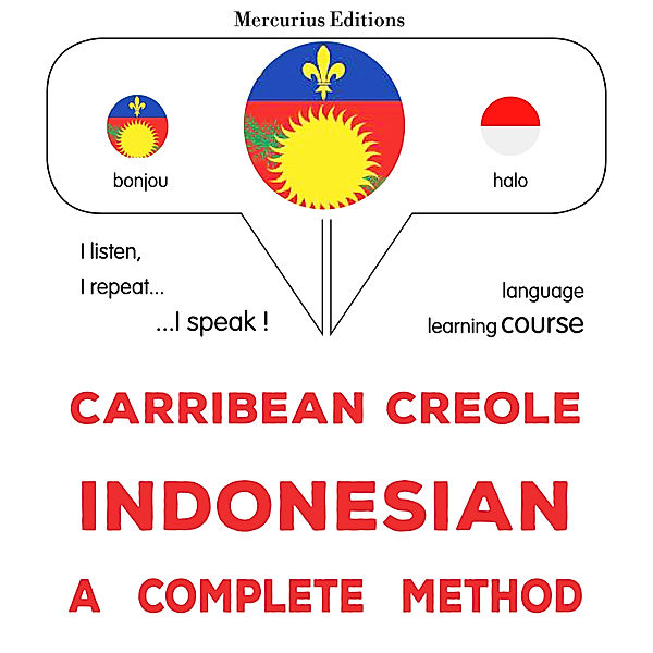 Carribean Creole - Indonesian : a complete method, James Gardner