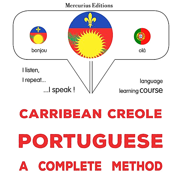 Carribean Creole - Portuguese : a complete method, James Gardner