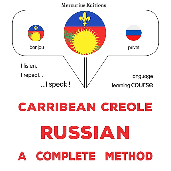 Carribean Creole - Russian : a complete method, James Gardner