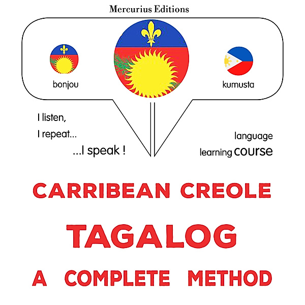 Carribean Creole - Tagalog : a complete method, James Gardner