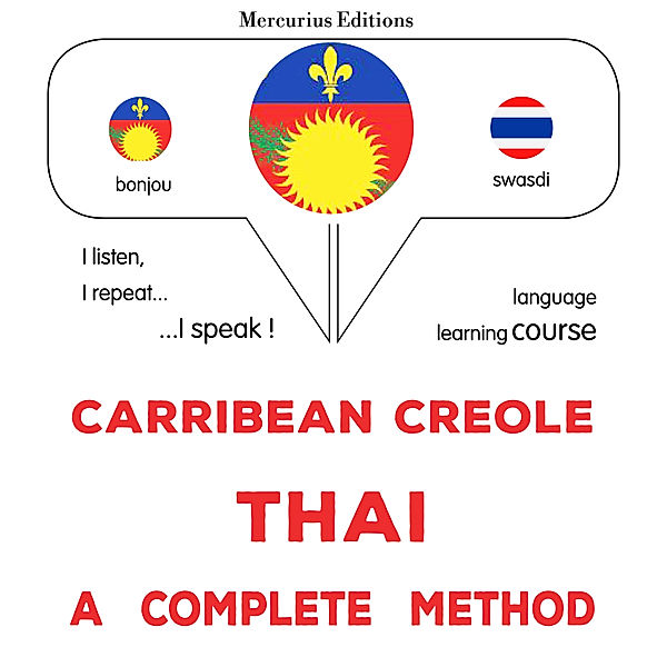 Carribean Creole - Thai : a complete method, James Gardner