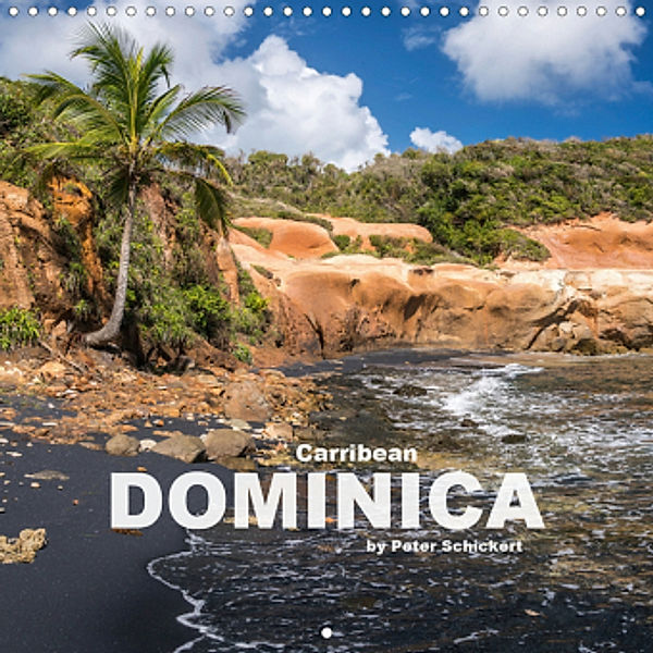 Carribean - Dominica (Wall Calendar 2021 300 × 300 mm Square), Peter Schickert
