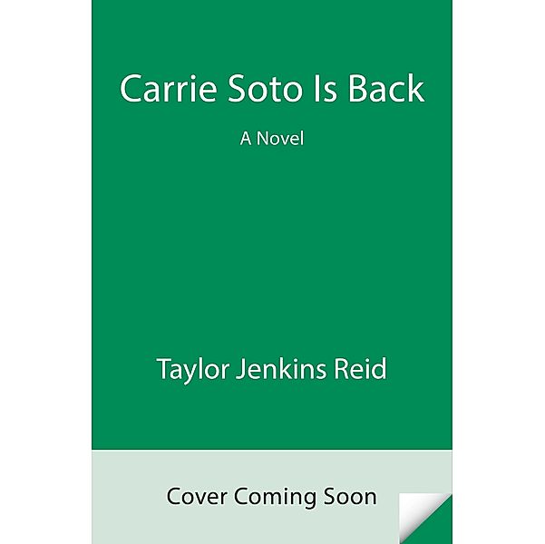 Carrie Soto Is Back / Ballantine Books, Taylor Jenkins Reid