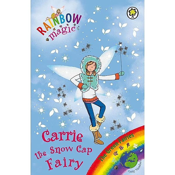Carrie the Snow Cap Fairy / Rainbow Magic Bd.7, Daisy Meadows