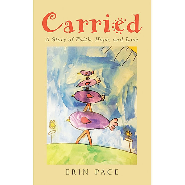 Carried, Erin Pace