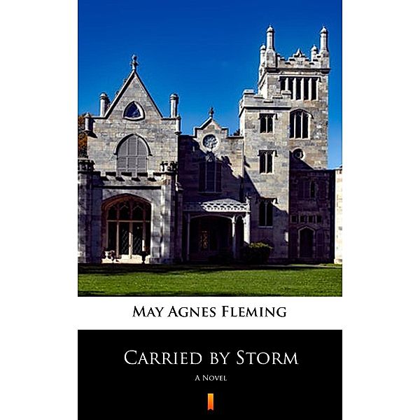 Carried by Storm, May Agnes Fleming