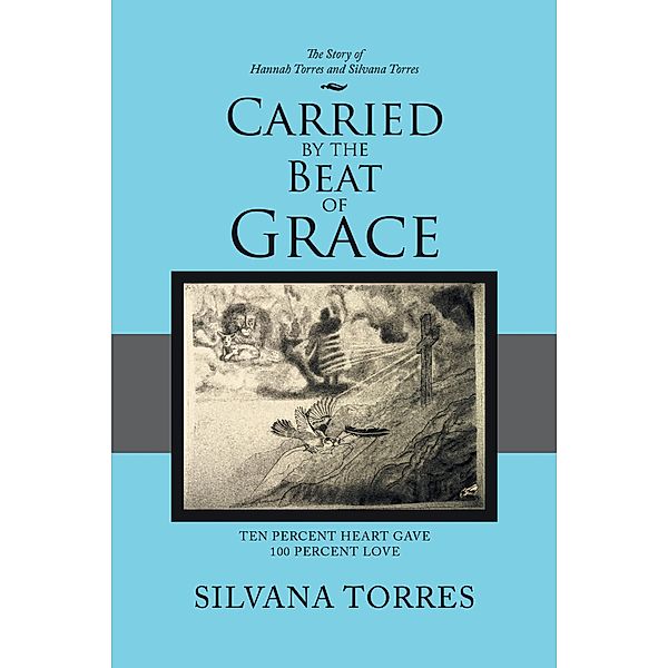 Carried by the Beat of Grace, Silvana Torres