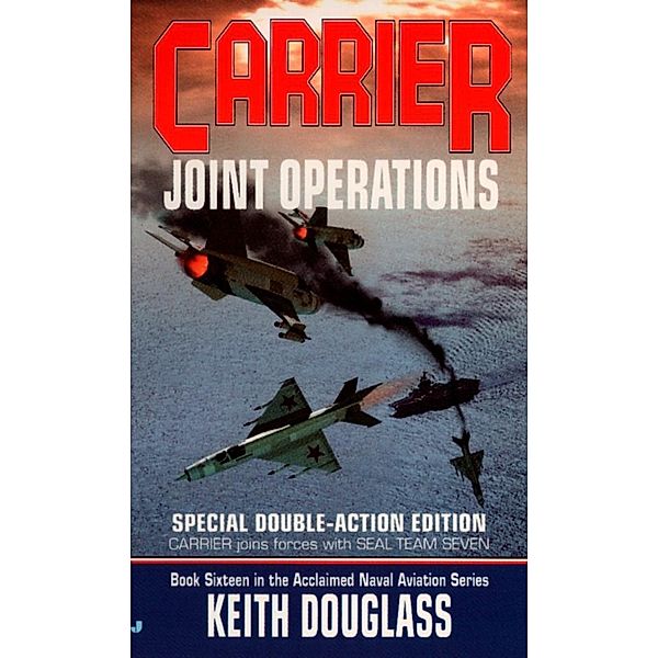 Carrier 16: Joint Operations / Carrier Bd.16, Keith Douglass