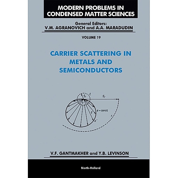 Carrier Scattering in Metals and Semiconductors, V. F. Gantmakher, Y. B. Levinson