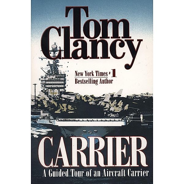 Carrier / Tom Clancy's Military Referenc Bd.6, Tom Clancy