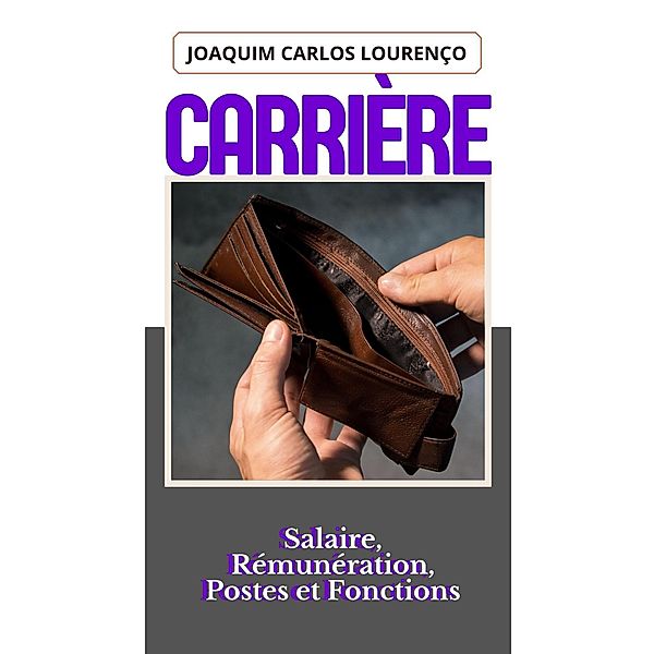 Carrière: Salaire, Rémunération, Postes et Fonctions, Joaquim Carlos Lourenço