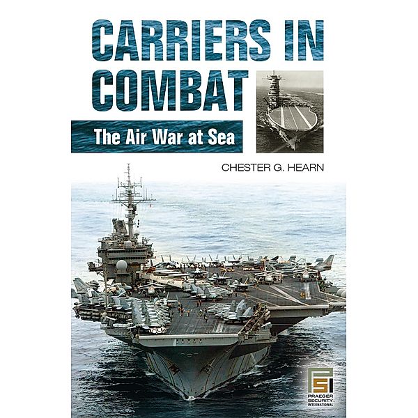 Carriers in Combat, Chester G. Hearn