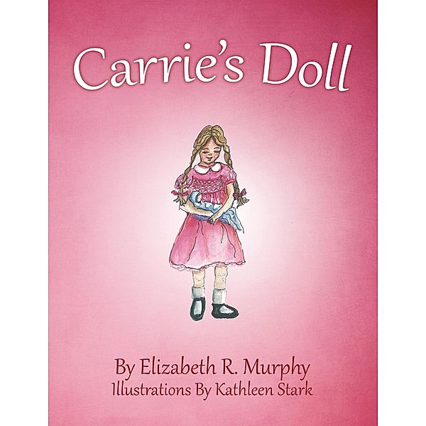 Carrie'S Doll, Elizabeth R. Murphy
