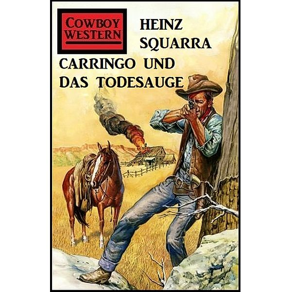 Carringo und das Todesauge, Heinz Squarra