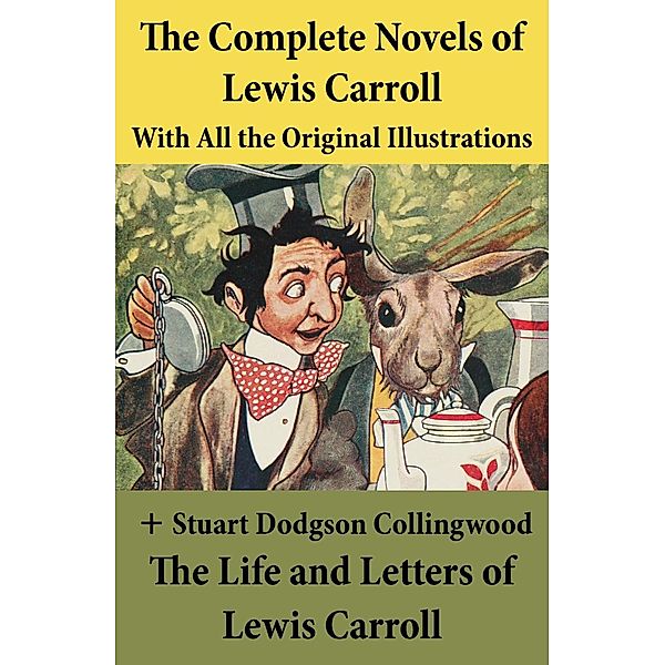 Carroll, L: Complete Novels of Lewis Carroll With All the Or, Lewis Carroll, Stuart   Dodgson Collingwood