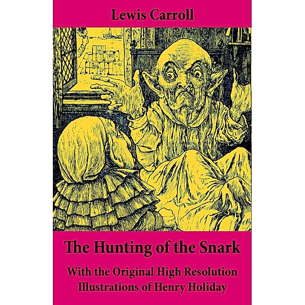 Carroll, L: Hunting of the Snark - With the Original High Re, Lewis Carroll