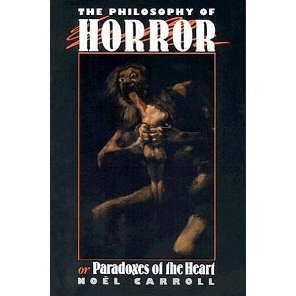 Carroll: Philosophy of Horror, Noel Carroll