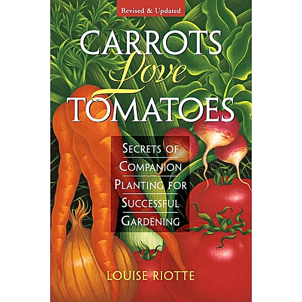 Carrots Love Tomatoes, Louise Riotte