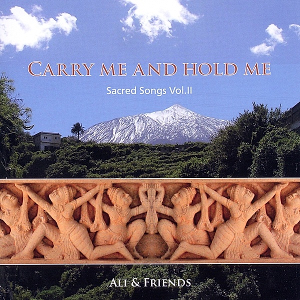 Carry Me And Hold Me-Sacred Songs Vol.2, Ali & Friends
