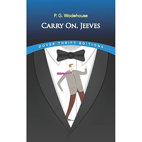 Carry On, Jeeves / Dover Thrift Editions: Short Stories, P. G. Wodehouse