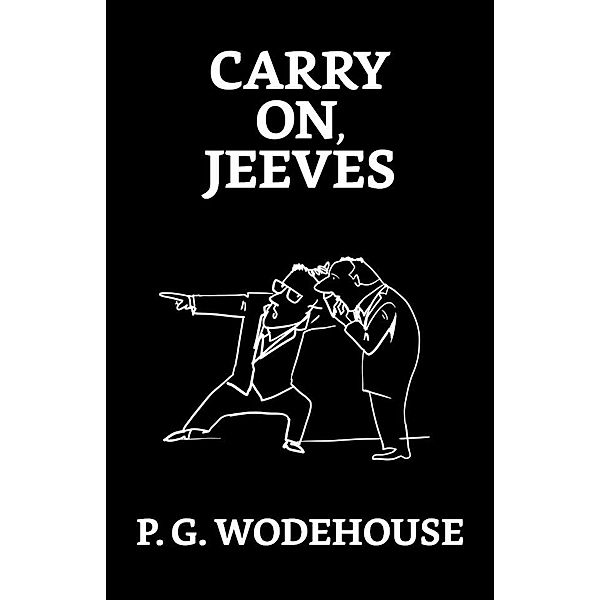 Carry On, Jeeves / True Sign Publishing House, P. G. Wodehouse