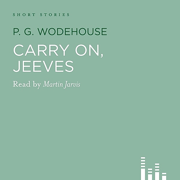 Carry On, Jeeves (Unabridged), P. G. Wodehouse