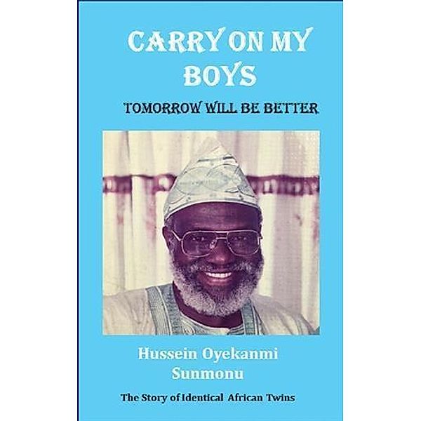 Carry On My Boys, Hussein Oyekanmi Sunmonu