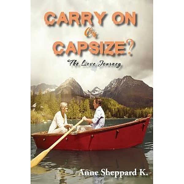 Carry On Or Capsize? / TOPLINK PUBLISHING, LLC, Anne K. Sheppard
