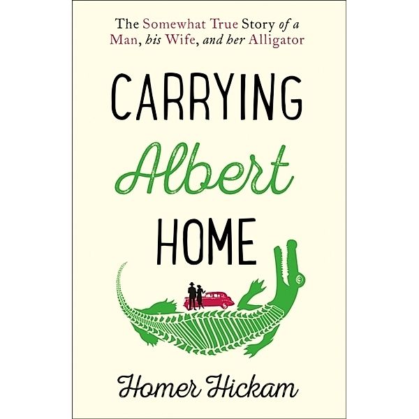 Carrying Albert Home, Homer Hickam