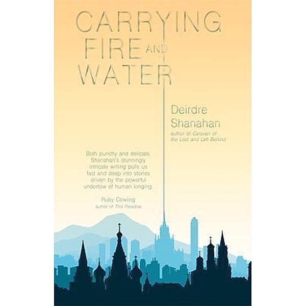 Carrying Fire and Water / Splice, Deirdre Shanahan