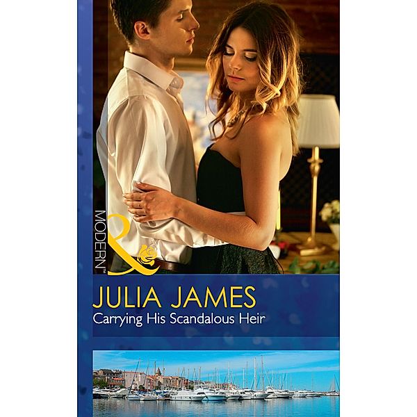 Carrying His Scandalous Heir / Mistress to Wife Bd.2, JULIA JAMES