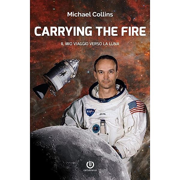 Carrying the Fire - Il mio viaggio verso la Luna, Michael Collins