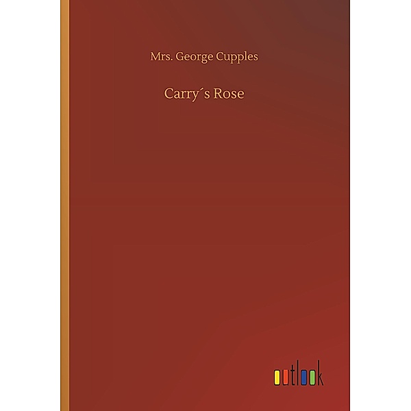 Carry's Rose, Mrs. George Cupples
