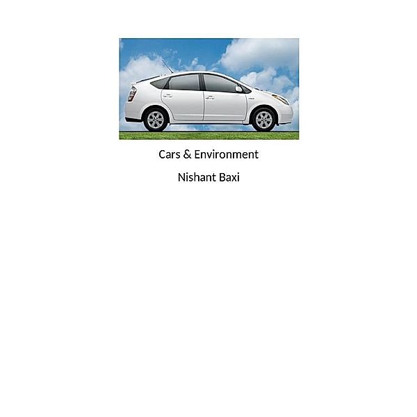 Cars & Environment, Nishant Baxi